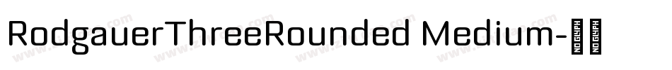 RodgauerThreeRounded Medium字体转换